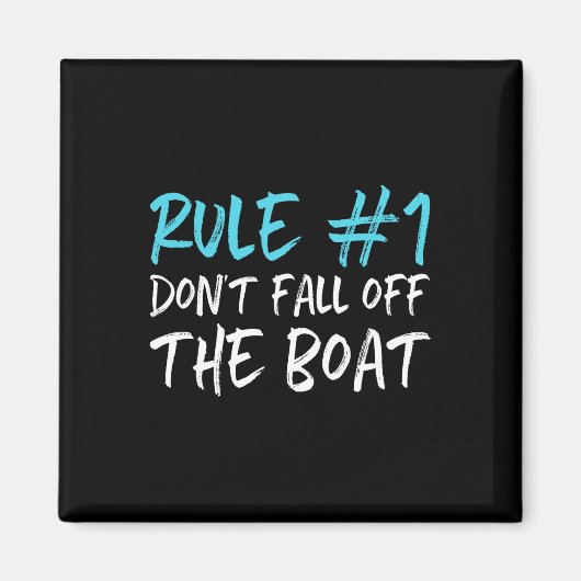 Regel #1 Fallen Sie nicht vom Boot ab, wenn Sie ei Magnet (Vorne)
