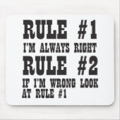 Regel #1 Ich bin immer die richtige Regel #2, wenn Mousepad (Vorne)