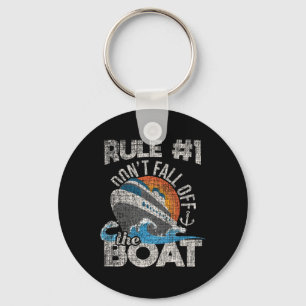 Regel 1 Nicht aus dem Boot fallen - Kreuzfahrt C Schlüsselanhänger
