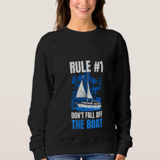 Regel 1 Nicht vom Schiff abfallen Sweatshirt