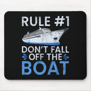 Regel #1: Nicht von der Boat Family Cruise Wear ab Mousepad