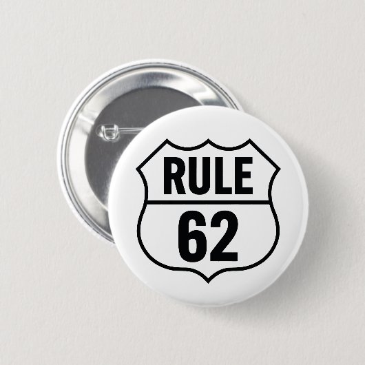 Regel 62 - Das Leben nicht zu ernst nehmen Button (Vorne & Hinten)