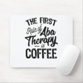 Regel der ABA-Therapie ist Kaffee Mousepad (Mit Mouse)