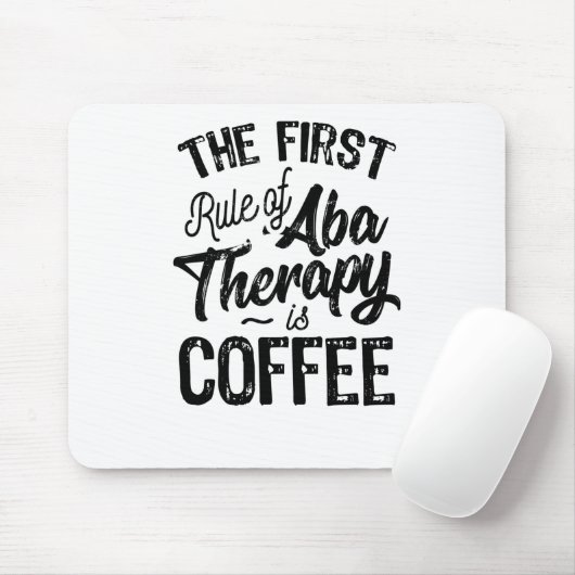Regel der ABA-Therapie ist Kaffee Mousepad (Mit Mouse)