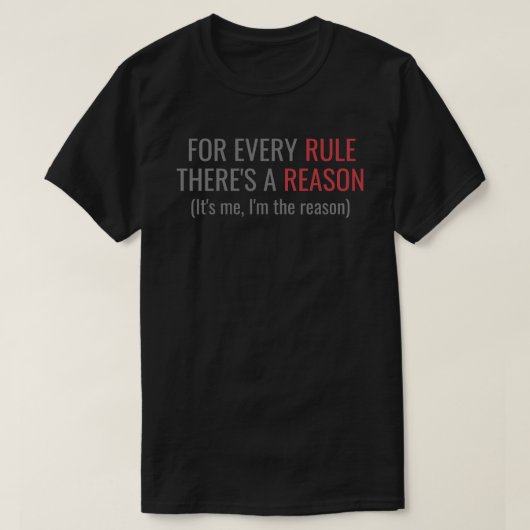 Regel / Ich bin der Grund T-Shirt (Design vorne)