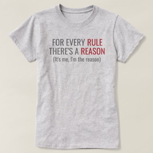 Regel / Ich bin der Grund T-Shirt (Design vorne)