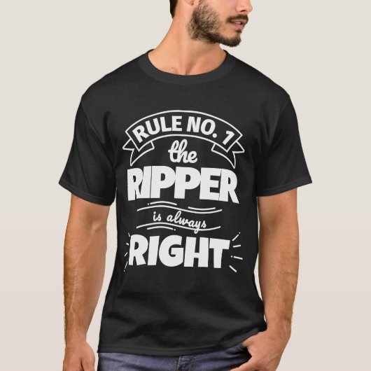Regel Nr. 1: RIPPER hat immer Recht T-Shirt (Vorderseite)