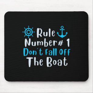 Regel Nummer 1 Nicht aus den Bootsfahrten abfallen Mousepad