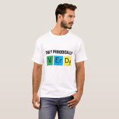 Regelmäßig Nerdy Funny Chemical Science T-Shirt (Vorne ganz)