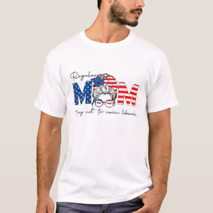 Regelmäßige Mama, die versucht, die Liberalen nich T-Shirt