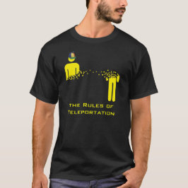 Regeln der Teleportations-Dunkelheit T-Shirt