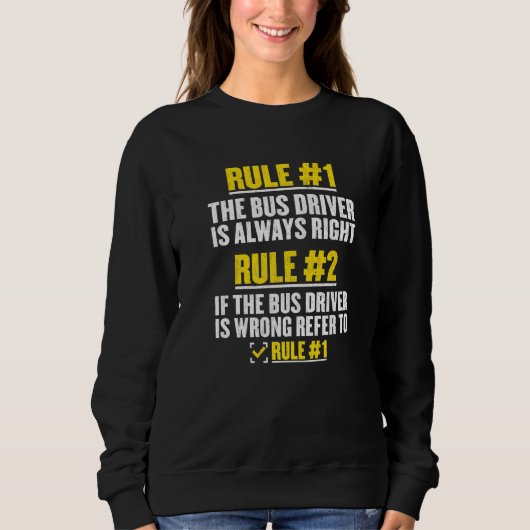Regeln für Busfahrer Schulbusfahrer Sweatshirt (Vorderseite)