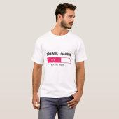 Regen geladen, bitte warten T-Shirt (Vorne ganz)