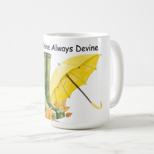 Regen oder Shine immer Tasse (VorderseiteRechts)