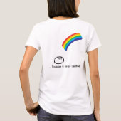 Regen = Regenbogen (doppelseitiger Druck) T-Shirt (Rückseite)
