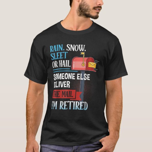 Regen Schnee Graupel oder Hagel Rentner Postmitarb T-Shirt (Vorderseite)