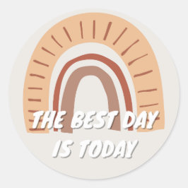 Regenbogen Der beste Tag ist heute Affirmation Zit Runder Aufkleber