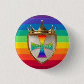 Regenbogen-Follower-Wappen-Button / Abzeichen Button (Vorderseite)