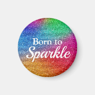 Regenbogen-Gradient Glitter Born to Sparkle Magnet