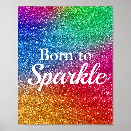 Regenbogen-Gradient Glitter Born to Sparkle Poster (Vorne)