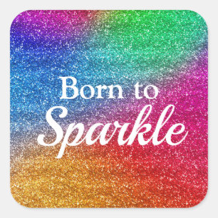 Regenbogen-Gradient Glitter Born to Sparkle Quadratischer Aufkleber