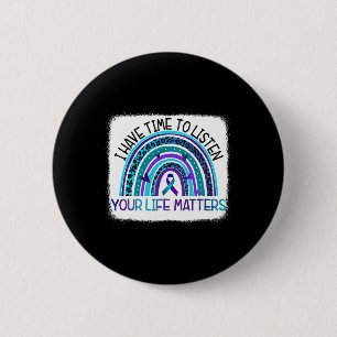 Regenbogen Ich habe Zeit, auf Suizidprävention zu  Button