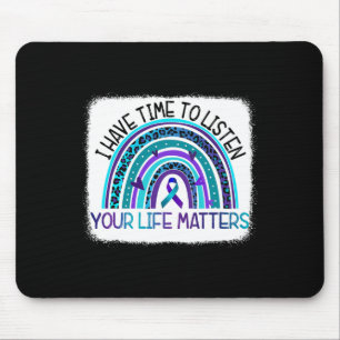 Regenbogen Ich habe Zeit, auf Suizidprävention zu Mousepad