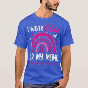 Regenbogen Ich trage Pink für mein Meme Brustkrebs T-Shirt