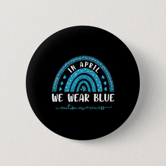 Regenbogen im April tragen wir blaues Autismus Bew Button (Vorderseite)