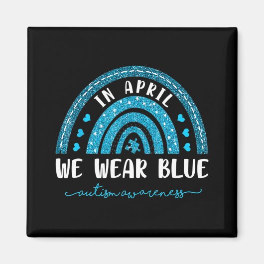 Regenbogen im April tragen wir blaues Autismus-Bew Magnet (Vorne)