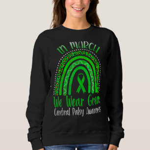 Regenbogen im März wir tragen grüne Cerebral Palsy Sweatshirt