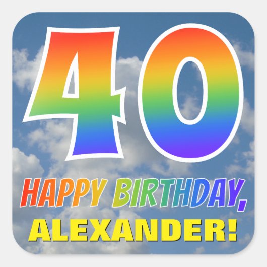 Regenbogen-Look "40" & "GLÜCKLICHER GEBURTSTAG", W Quadratischer Aufkleber (Vorderseite)