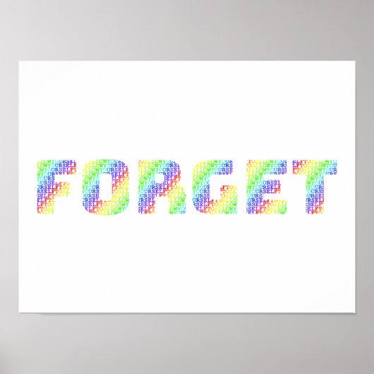Regenbogen-Mantra-Kunst – Erlaube dir zu vergessen Poster (Vorne)