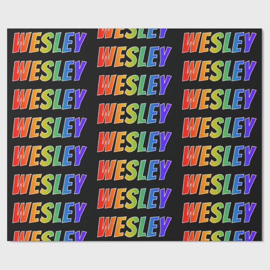 Regenbogen- Vorname "WESLEY"; Spaß u. buntes Geschenkpapier (Flach)