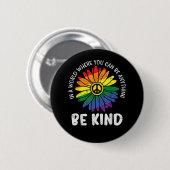 Regenbogen Welt sei freundlich Button (Vorne & Hinten)