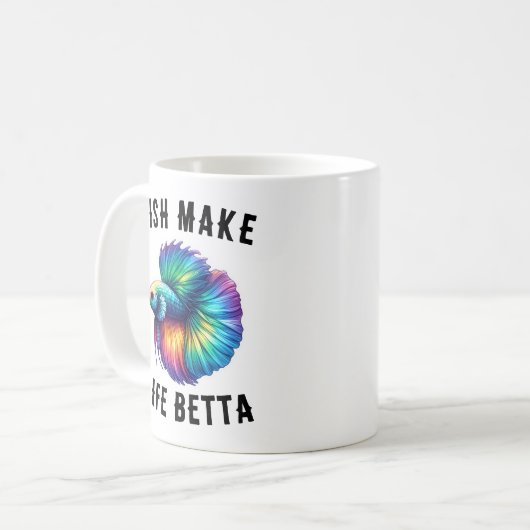 Regenbogenfische machen das Leben Betta-Sprichwort Kaffeetasse (Vorderseite Links)