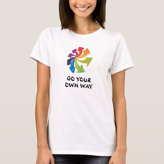 Regenbogenpfeile - Gehen Sie selbst T-Shirt (Vorderseite)