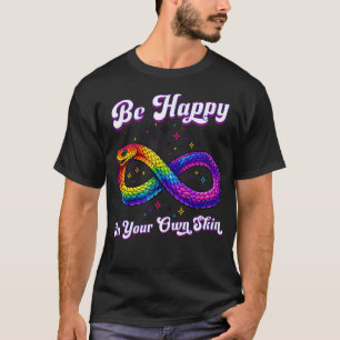 Regenbogenschlange Sei glücklich in deiner eigenen T-Shirt