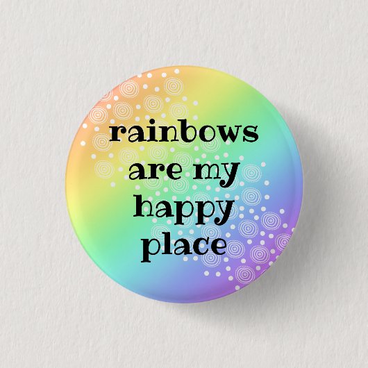 Regenbows sind mein Happy Place Rainbow Button (Vorderseite)