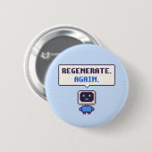 Regenerieren. Wieder. Lustiger AI-Pixel-Button Button (Vorne & Hinten)