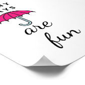 Regentage sind Spaß Poster (Ecke)