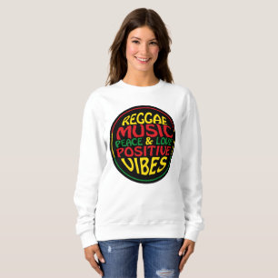Reggae Music mit positiven Redewendungen und Zitat Sweatshirt
