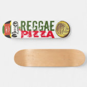 REGGAE PIZZA Skateboard (Horizontal)