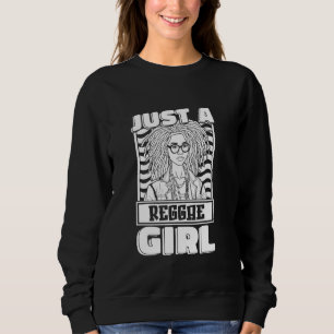 Reggae Rasta Music Rastafari Rastafarian Just A Re Sweatshirt
