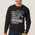 Regierung ignoriert Wissenschaftler Funny Science  Sweatshirt<br><div class="desc">Regierung ignoriert Wissenschaftler Funny Science Teacher Grafik</div>