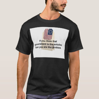 Regierung ist das Problem, nicht die Lösung T-Shirt