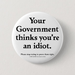 Regierungs-Idiot Button