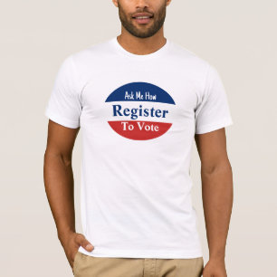 Registrieren Sie sich, um zu wählen Frag mir Wie r T-Shirt