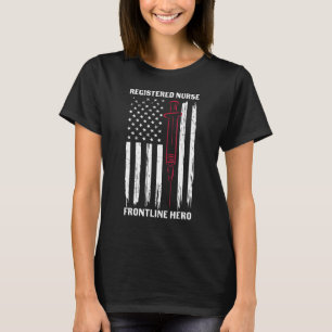 Registrierte Pflegefachkraft Frontline-Held Flagge T-Shirt