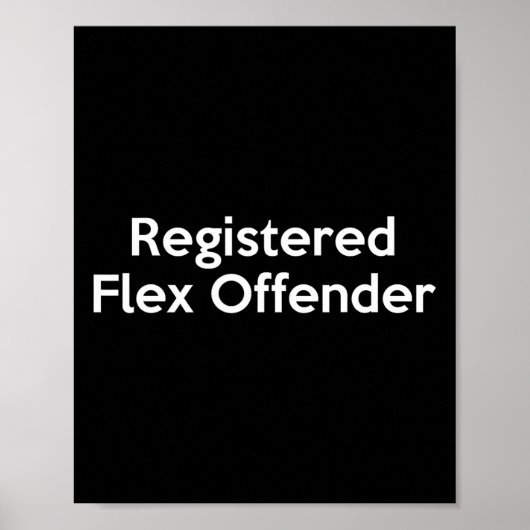 Registrierter Flex Offender Funny Bodybuilder Work Poster (Vorne)